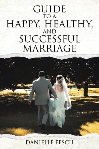 Cover image: Guide to a Happy, Healthy, and Successful Marriage 9798892438759