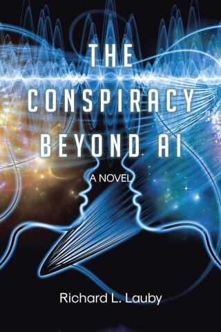 صورة الغلاف: THE CONSPIRACY BEYOND AI 9798892438902