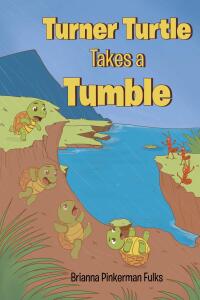 Cover image: Turner Turtle Takes a Tumble 9798892439237