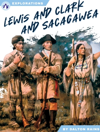 Cover image: Lewis and Clark and Sacagawea 1st edition 9798892503303