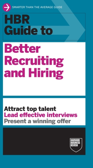 Cover image: HBR Guide to Better Recruiting and Hiring 9798892790000