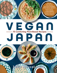 Cover image: Vegan Japan: 70 Comforting Plant-Based Recipes 1st edition 9798893030068