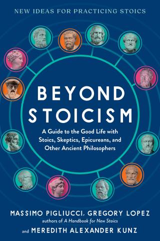 Cover image: Beyond Stoicism: A Guide to the Good Life with Stoics, Skeptics, Epicureans, and Other Ancient Philosophers 1st edition 9798893030334