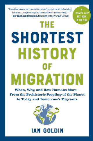 Cover image: The Shortest History of Migration: When, Why, and How Humans Move - From the Prehistoric Peopling of the Planet to Today and Tomorrow's Migrants (The Shortest History Series) 1st edition 9798893030600