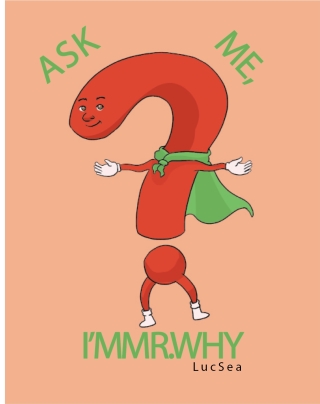 Cover image: Ask Me, I'm Mr. Why 9798893080193