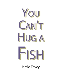 Omslagafbeelding: You Can't Hug A Fish 9798893081022