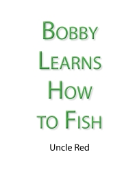 Imagen de portada: Bobby Learns How to Fish 9798893081404