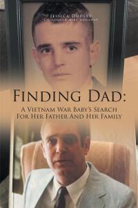 Cover image: Finding Dad: A Vietnam War Baby's Search For Her Father And Her Family 9798893081800