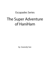 صورة الغلاف: The Super Adventure of HaniHam 9798893082180