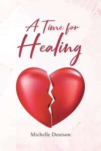 Cover image: A Time for Healing 9798893083217