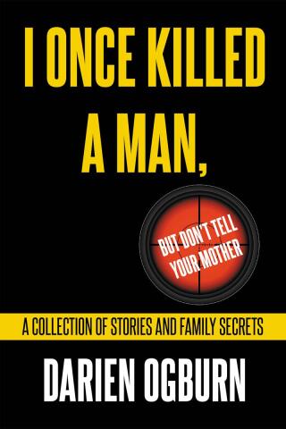 Cover image: I Once Killed a Man, but Don't Tell your Mother 9798893085761