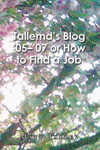 Cover image: Tallemd's Blog '05 - '07 Or How to Find a Job 9798893089424