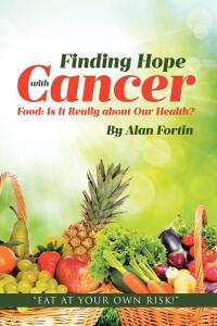 Cover image: Finding Hope with Cancer 9798893090550