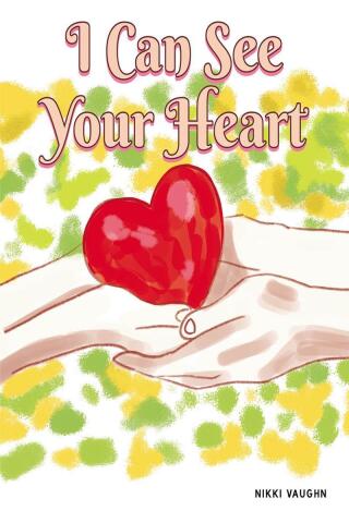 Cover image: I Can See Your Heart 9798893092691