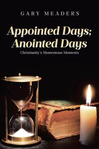 Cover image: Appointed Days; Anointed Days 9798893093261