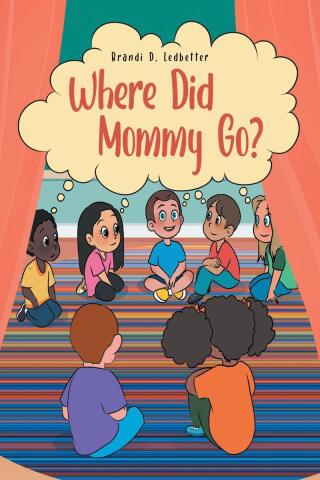 Cover image: Where Did Mommy Go? 9798893094190