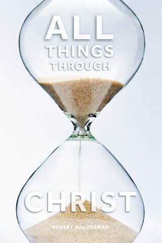 Cover image: All Things Through Christ 9798893094978