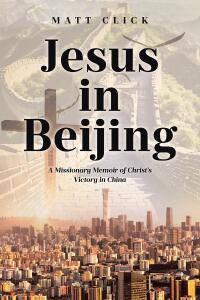 Imagen de portada: Jesus in Beijing 9798893098181