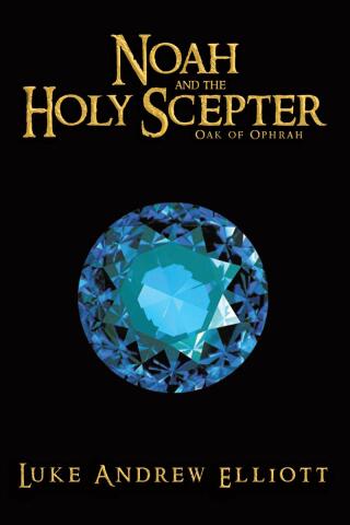 Cover image: NOAH AND THE HOLY SCEPTER 9798893099911