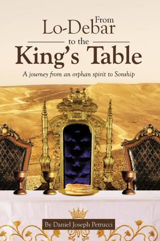 Cover image: From Lo-Debar to the King's Table: A journey from an orphan spirit to Sonship 9798893099980