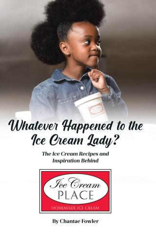 表紙画像: Whatever Happened to the Ice Cream Lady? 9798893150414