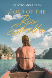 Cover image: Gold of the Rio Estrella 9798893150629