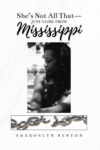 Cover image: She's Not All That - Just A Girl From Mississippi 9798893153163