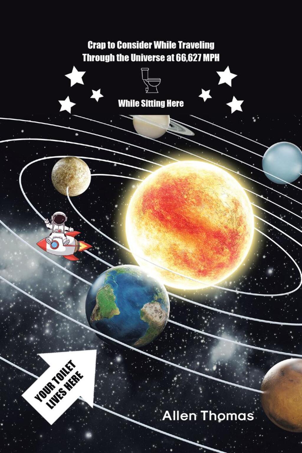 Crap to Consider While Traveling Through the Universe at 66 627 MPH While Sitting Here eBook
