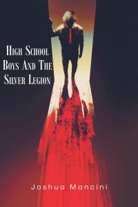 Cover image: High School Boys and the Silver Legion 9798893154696