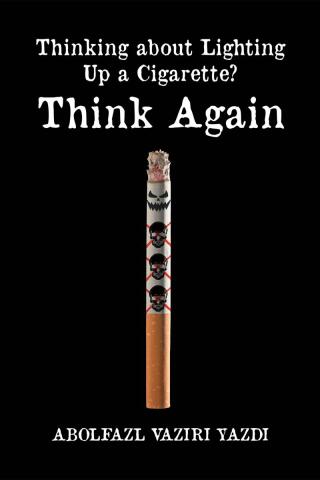 Cover image: Thinking about Lighting Up a Cigarette? Think Again 9798895532058