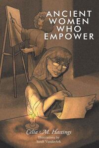 Cover image: Ancient Women Who Empower 9798893450842