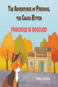 Cover image: The Adventures of Precious, the Calico Kitten 9798893454116