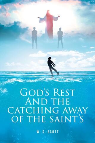 Cover image: GOD'S REST AND THE CATCHING AWAY OF THE SAINT'S 9798893454550