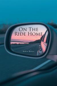 Cover image: ON THE RIDE HOME 9798893455052