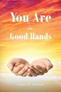 Cover image: You Are in Good Hands 9798893457667