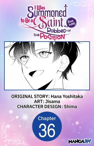 Cover image: I Was Summoned to Be a Saint, but Was Robbed of the Position #036