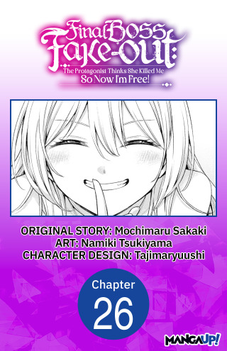 Cover image: Final Boss Fake-out: The Protagonist Thinks She Killed Me So Now I'm Free! #026