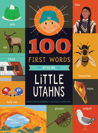 Cover image: 100 First Words for Little Utahns 9781641709590