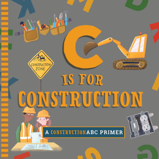 Cover image: C Is for Construction 9781641708753