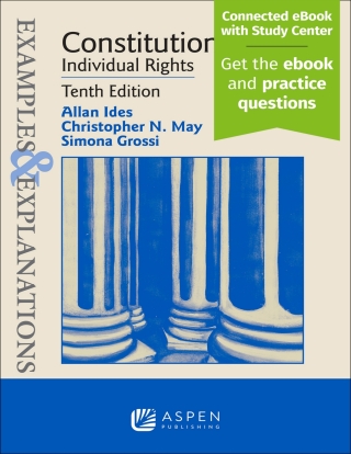 Cover image: Examples & Explanations for Constitutional Law: Individual Rights 10th edition 9798894101859