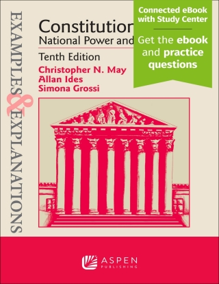Cover image: Examples & Explanations for Constitutional Law: National Power and Federalism 10th edition 9798894101880