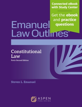 Imagen de portada: Emanuel Law Outlines for Constitutional Law 42nd edition 9798894104263