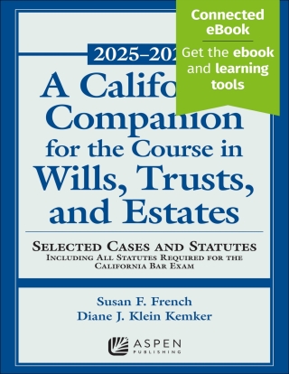 Cover image: A California Companion for the Course in Wills, Trusts, and Estates, 2025-2026 9798894107943