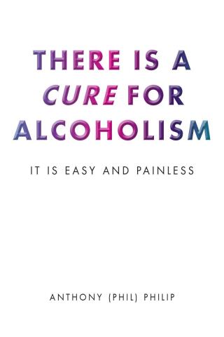 Cover image: There is a Cure for Alcoholism 9798894276816
