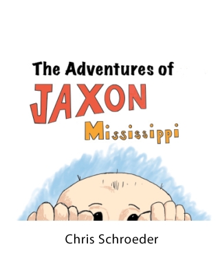 Cover image: The Adventures of Jaxon Mississippi 9798894277738