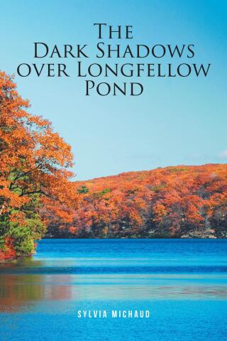 Cover image: The Dark Shadows over Longfellow Pond 9798894277875