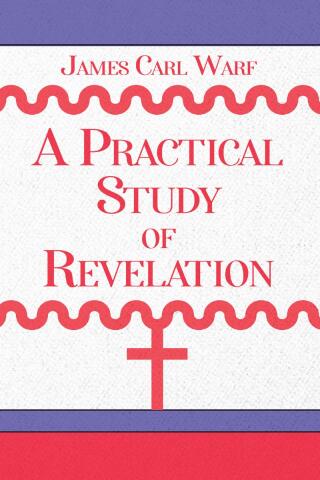 Cover image: A Practical Study of Revelation 9798894283074