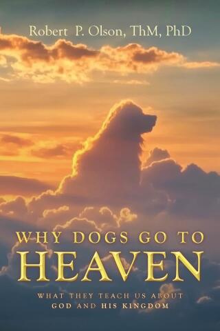 Cover image: Why Dogs go to Heaven 9798894288703