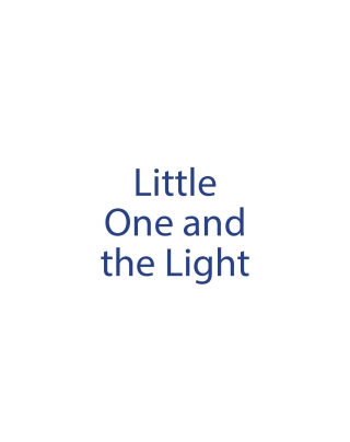 Cover image: Little One and the Light 9798894853734