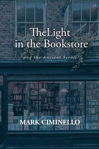 Cover image: The Light in the Bookstore and the Ancient Scroll 9798895261378
